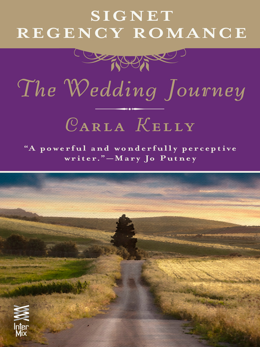 Title details for The Wedding Journey by Carla Kelly - Available